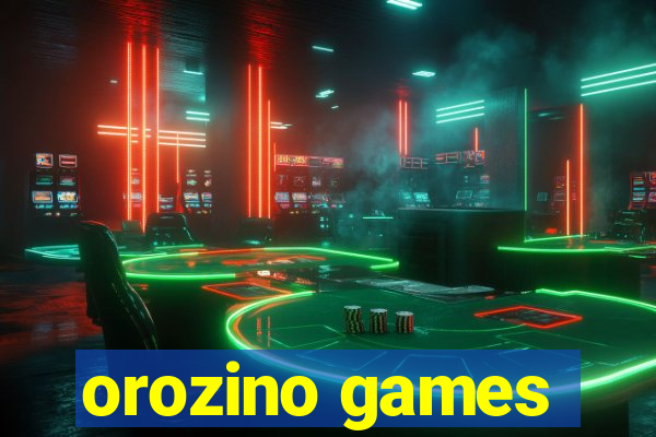 orozino games